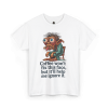 Coffee Won’t Fix This Face – Morning Zombie Tee